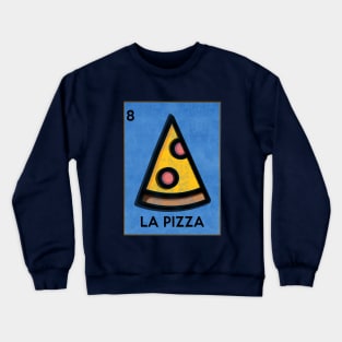 Loteria La Pizza Crewneck Sweatshirt